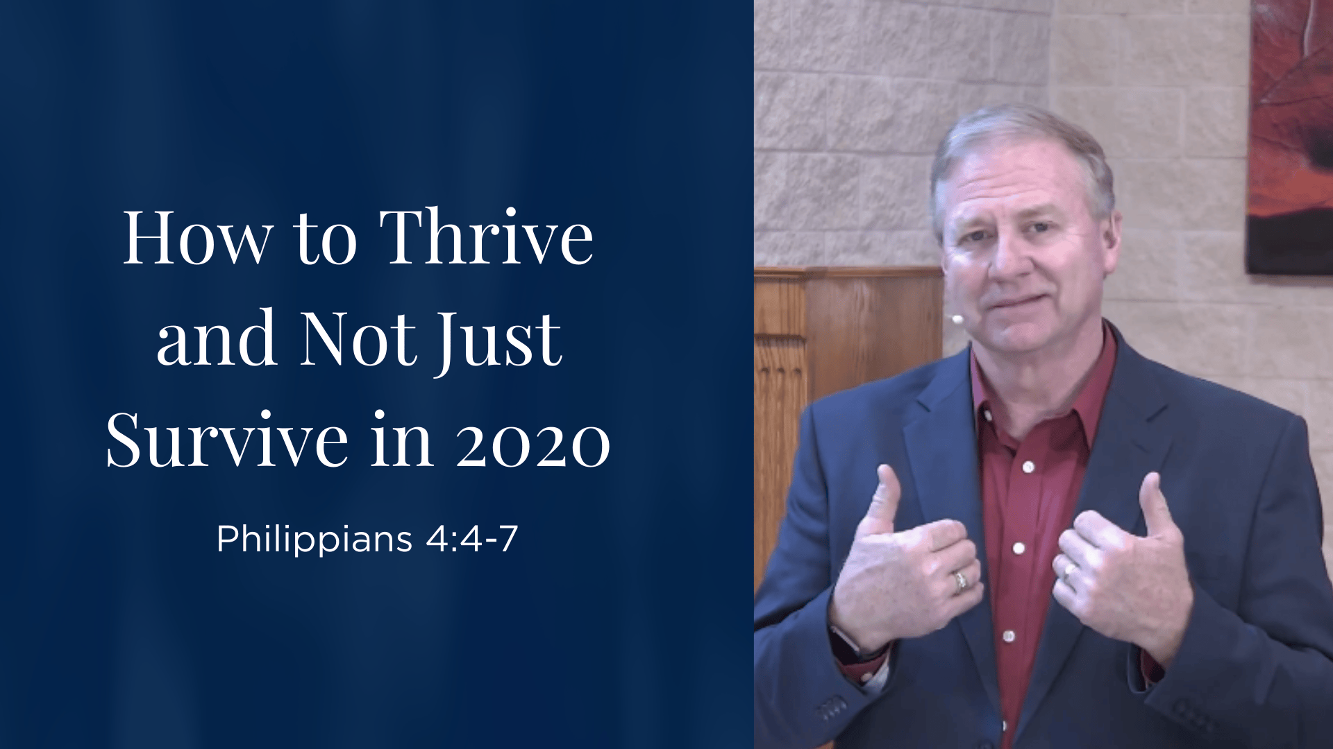 "How to Thrive and Not Just Survive in 2020" - Philippians 4:4-7
