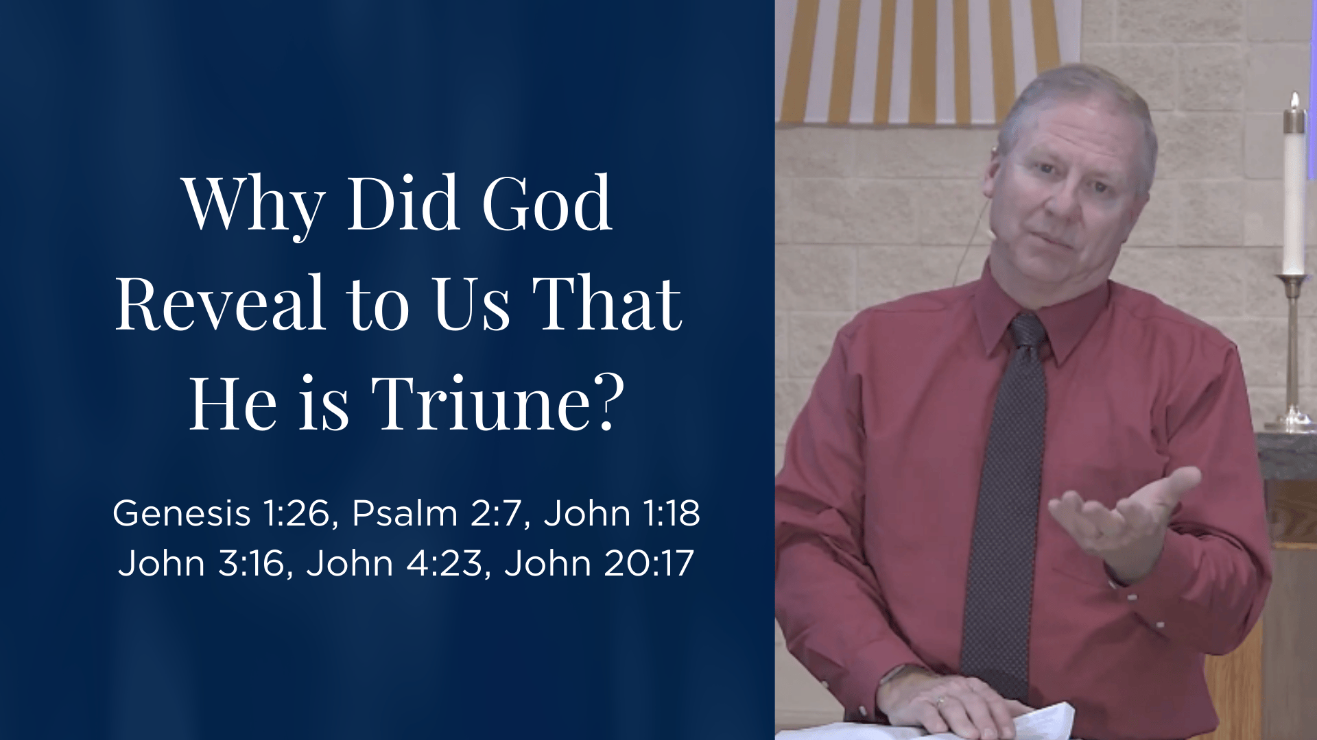 "Why did God reveal to us that he is Triune?" - Genesis 1:26, Psalm 2:7, John 1:18, John 3:16, John 4:23, John 20:17