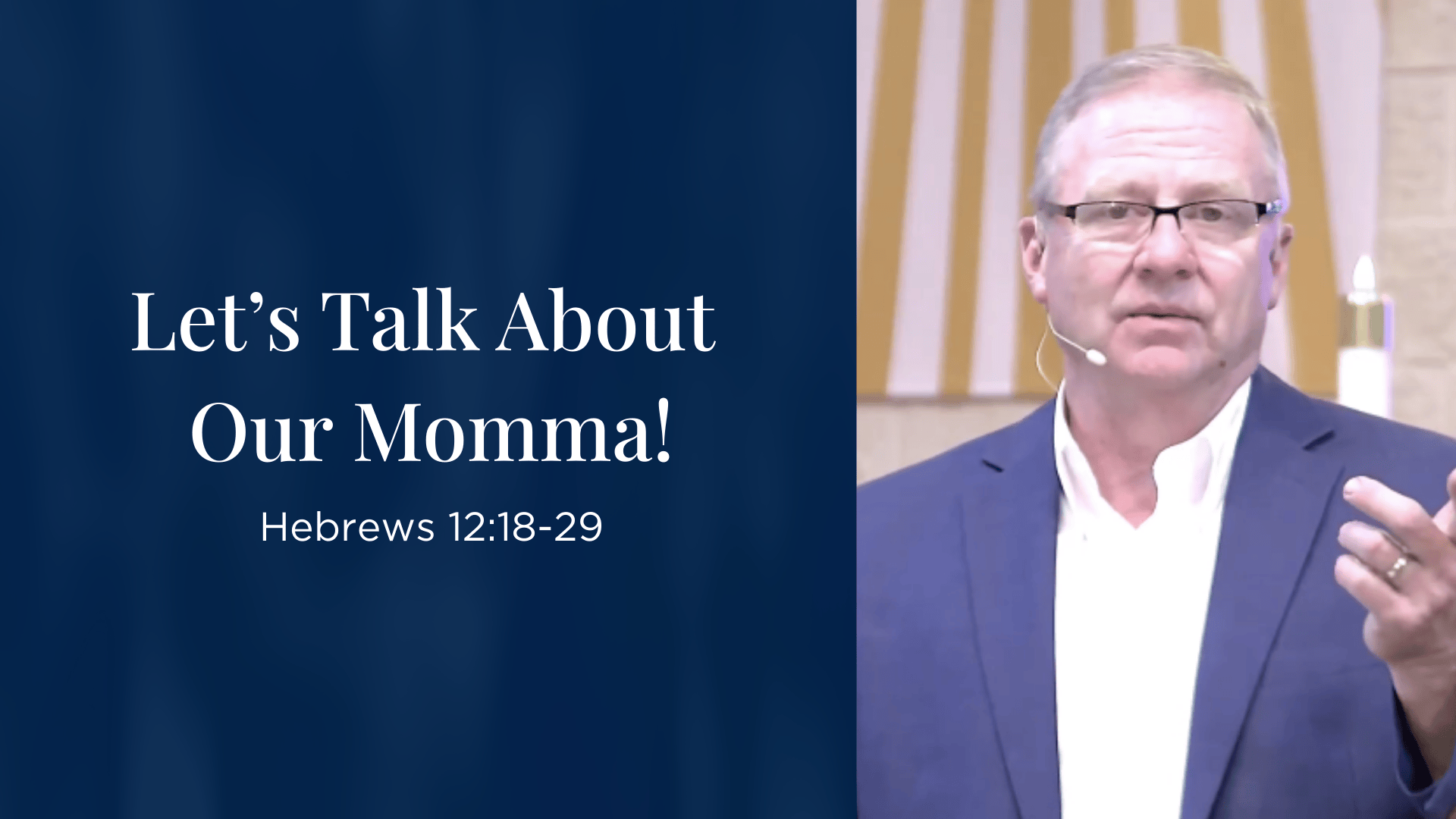 "Let's Talk About Our Momma!" - Hebrews 12:18-29