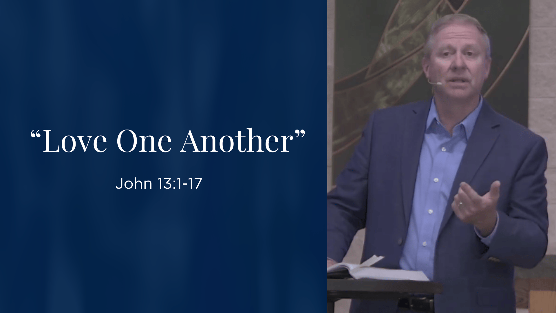 Maundy Thursday - "Love One Another" - John 13:1-17