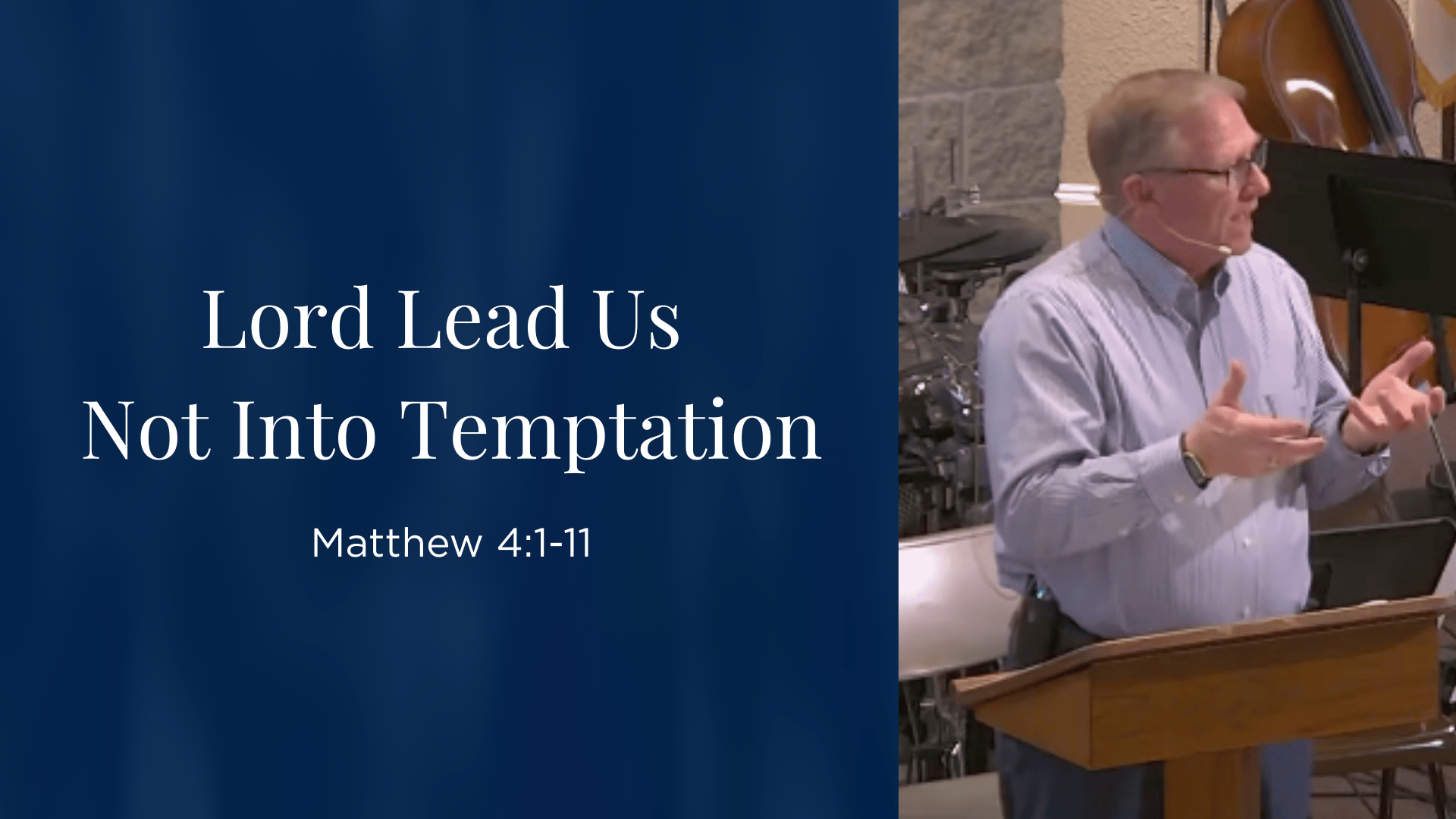Lord Lead Us Not Into Temptation - Matthew 4:1-11