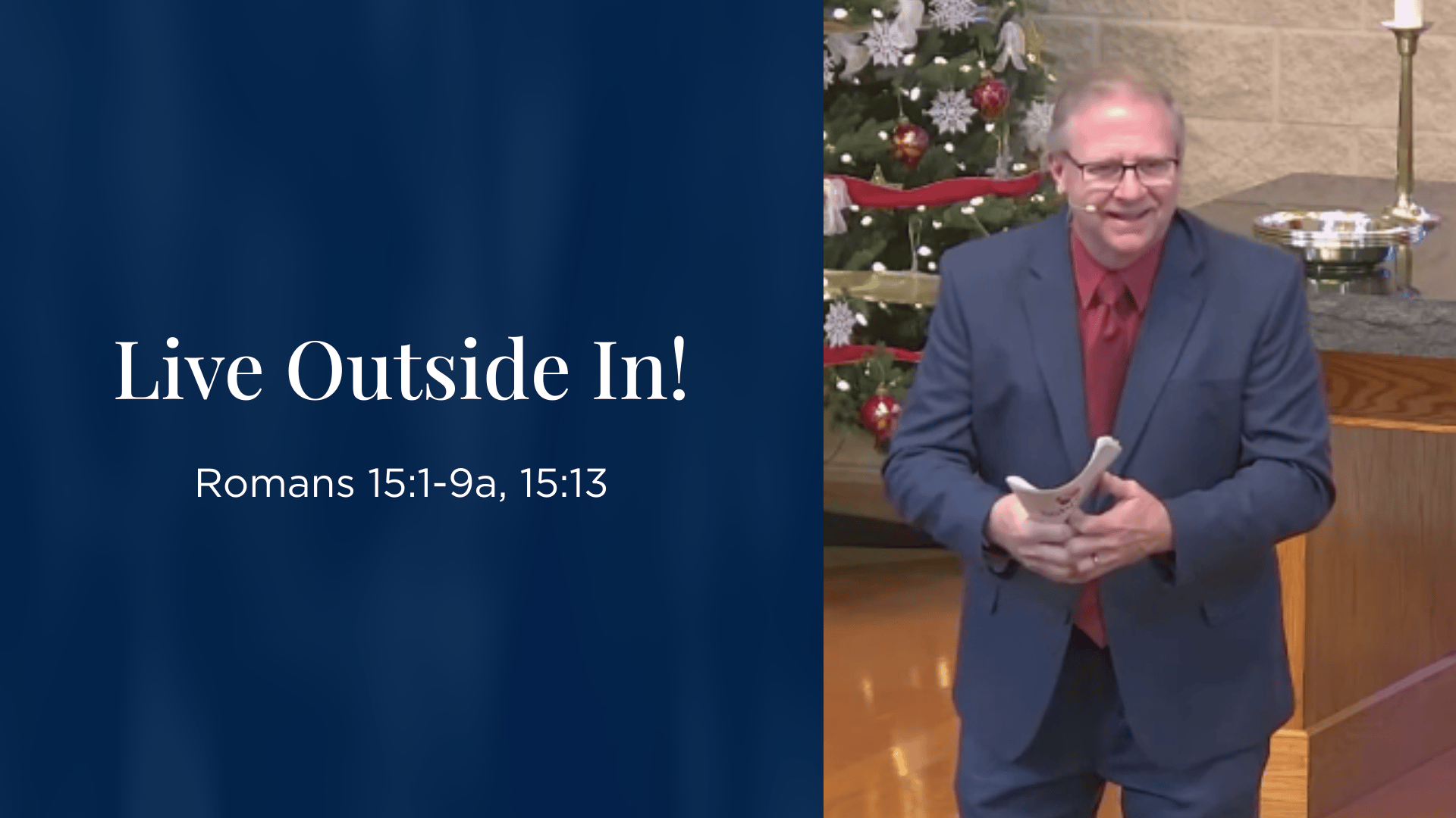 Live Outside In! - Romans 15:1-9a, 15:13