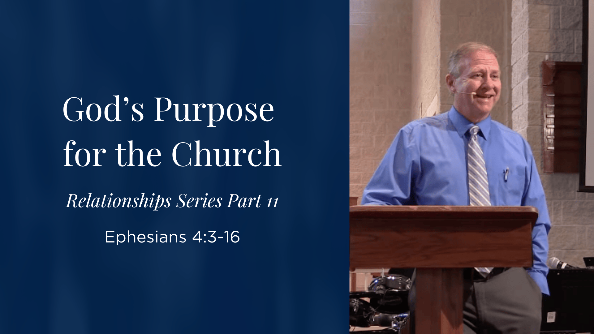 God's Purpose for the Church - Part 11 of "Relationships" Series - Ephesians 4:3-16