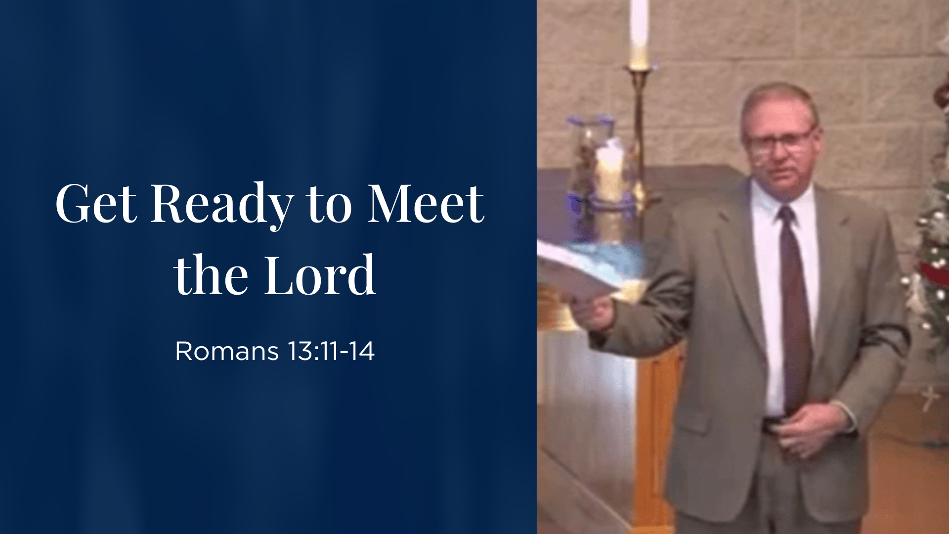 Get Ready to Meet the Lord - Romans 13:11-14