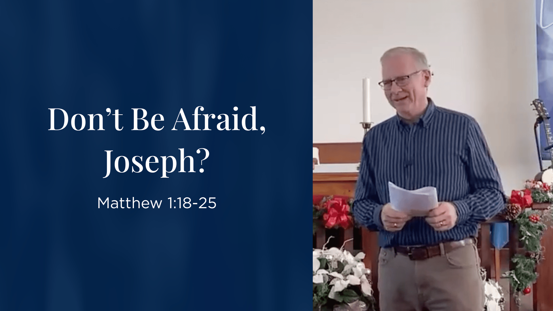 Don’t Be Afraid, Joseph? - Matthew 1:18-25