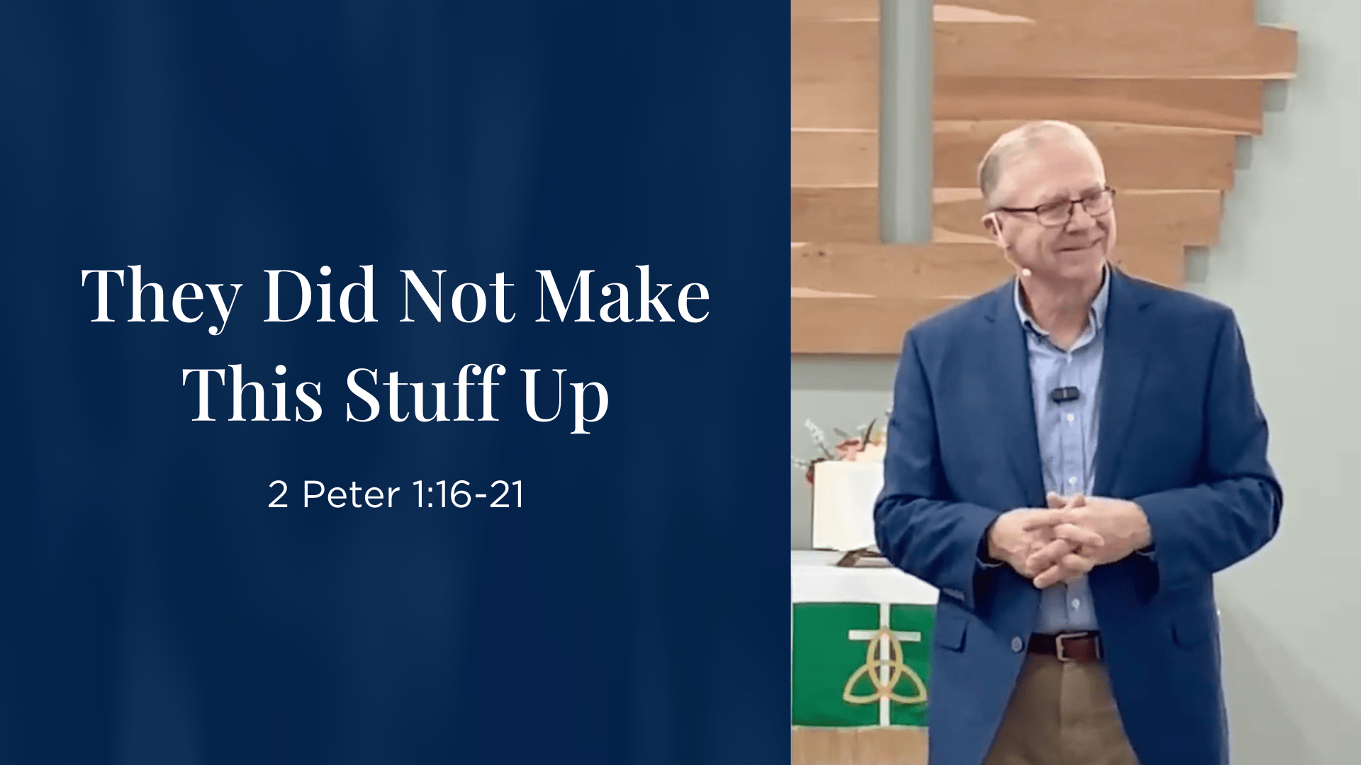 They Did Not Make This Stuff Up - 2 Peter 1:16-21