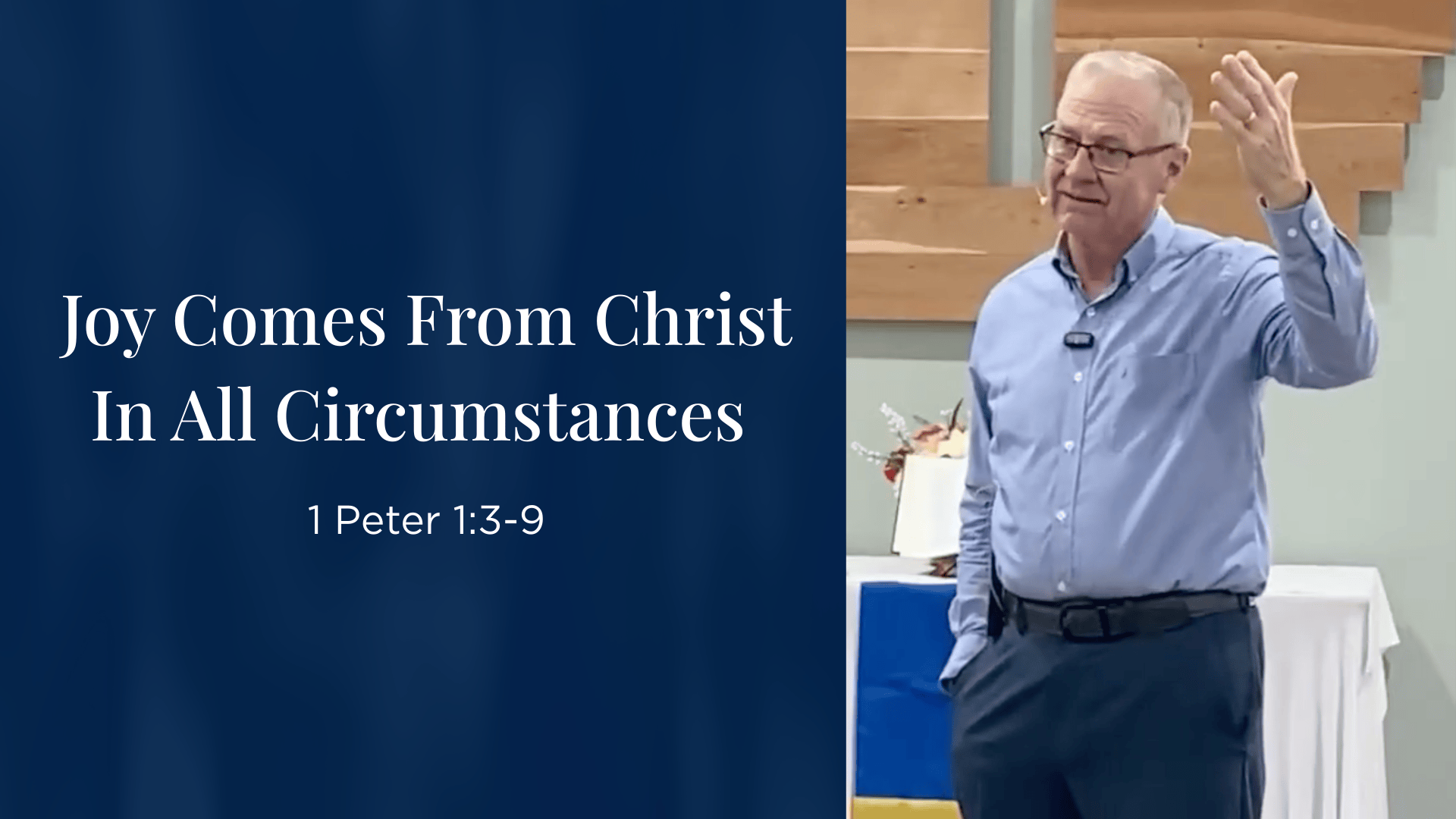 Joy Comes From Christ In All Circumstances - 1 Peter 1:3-9