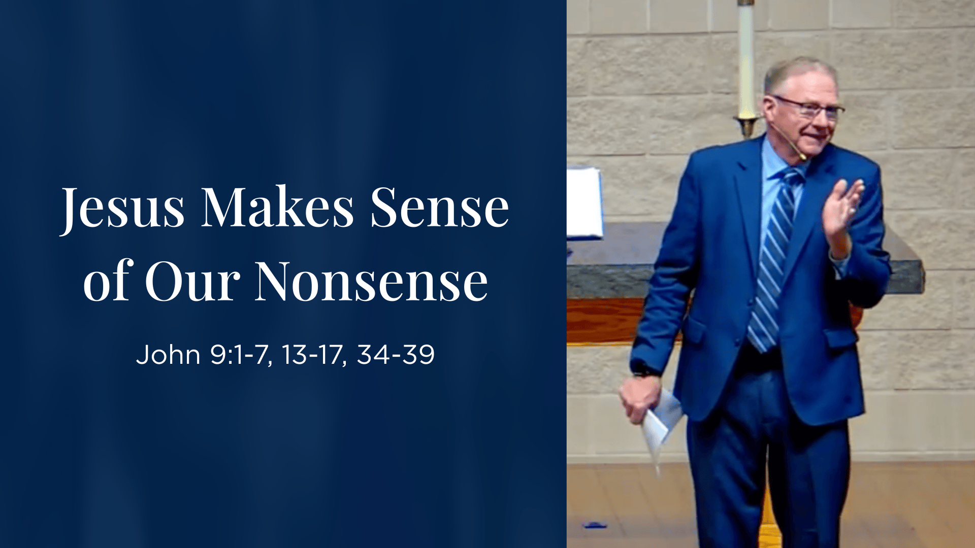 Jesus Makes Sense of Our Nonsense - John 9