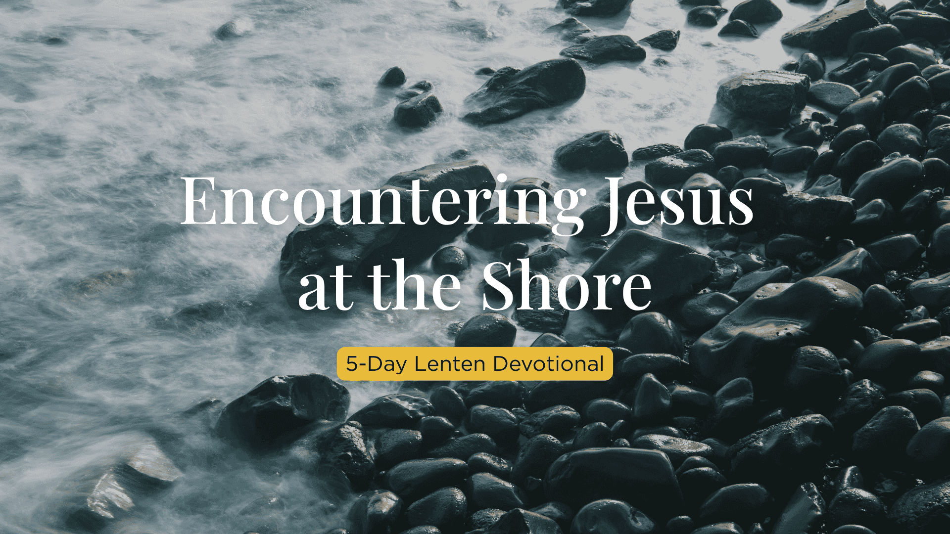 Encountering Jesus at the Shore