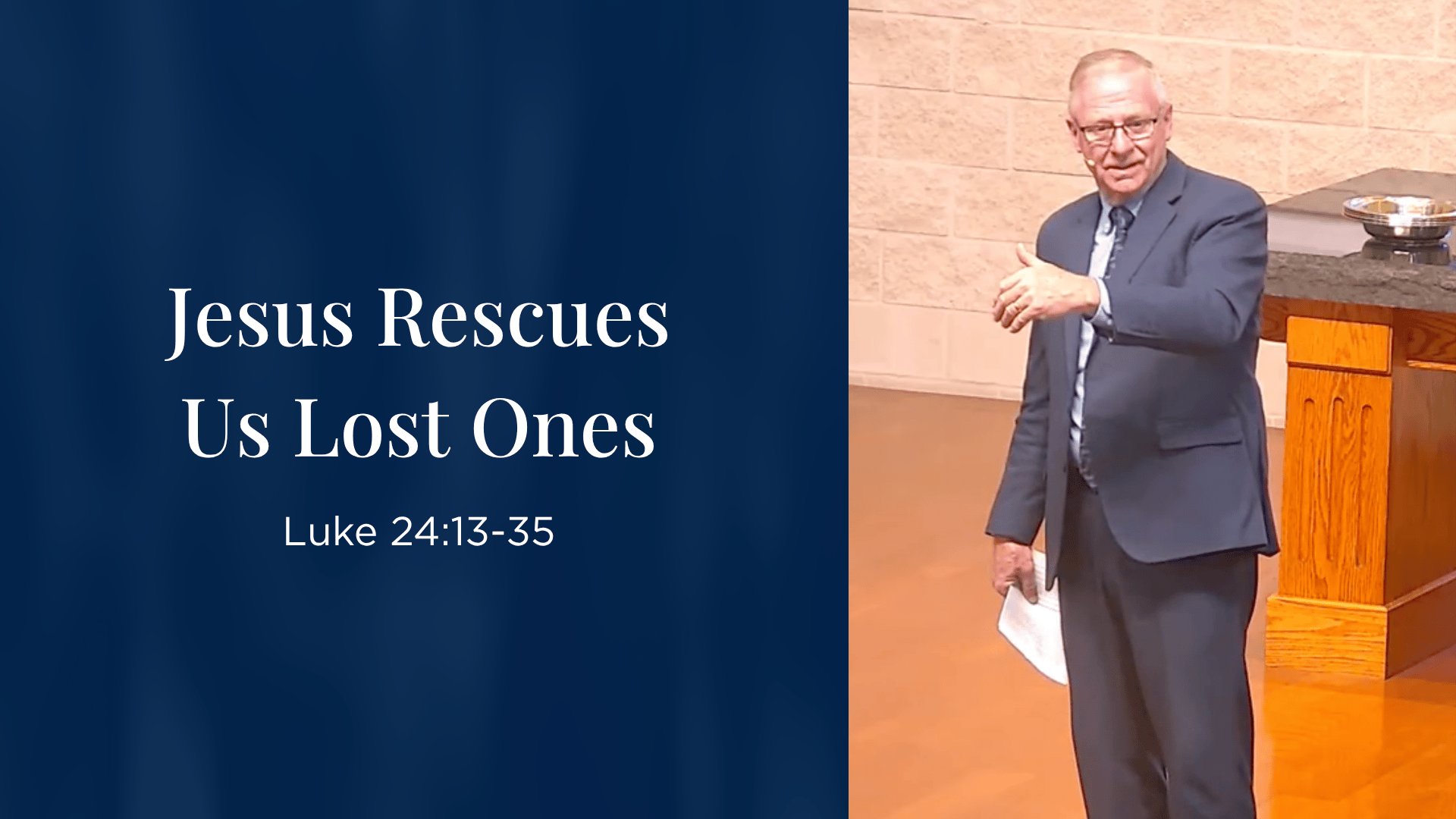 Jesus Rescues Us Lost Ones - Luke 24:13-35