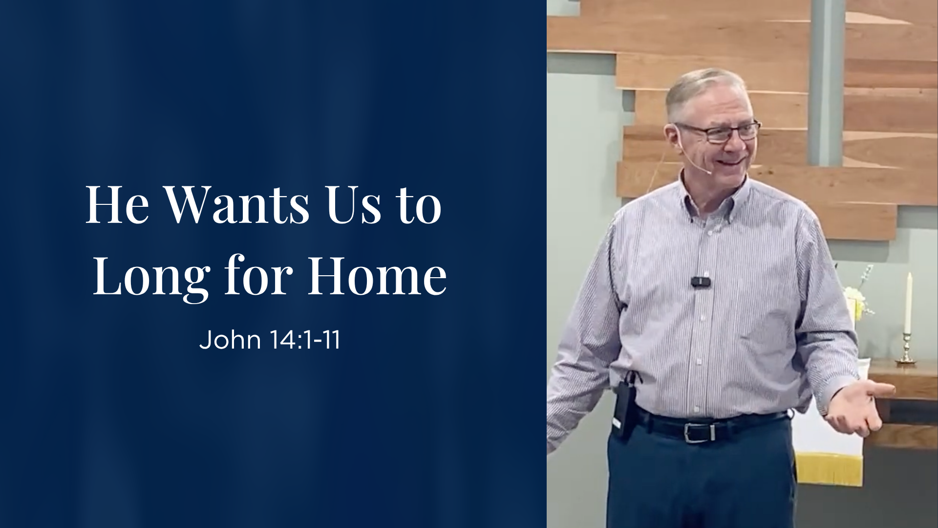 He Wants Us to Long for Home - John 14:1-11