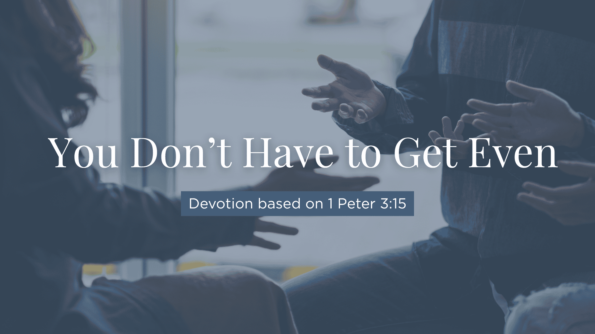 You Don’t Have to Get Even