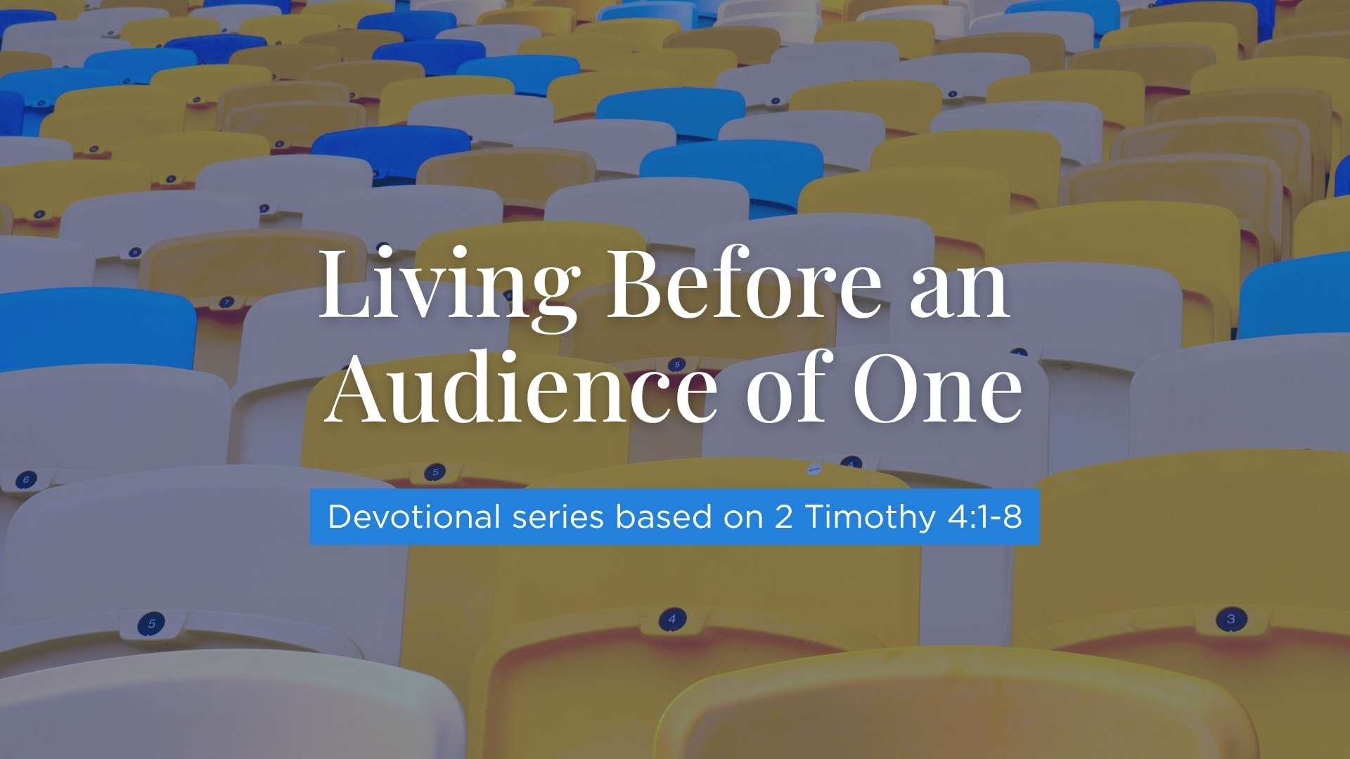 5-Day Devotional: Living Before an Audience of One