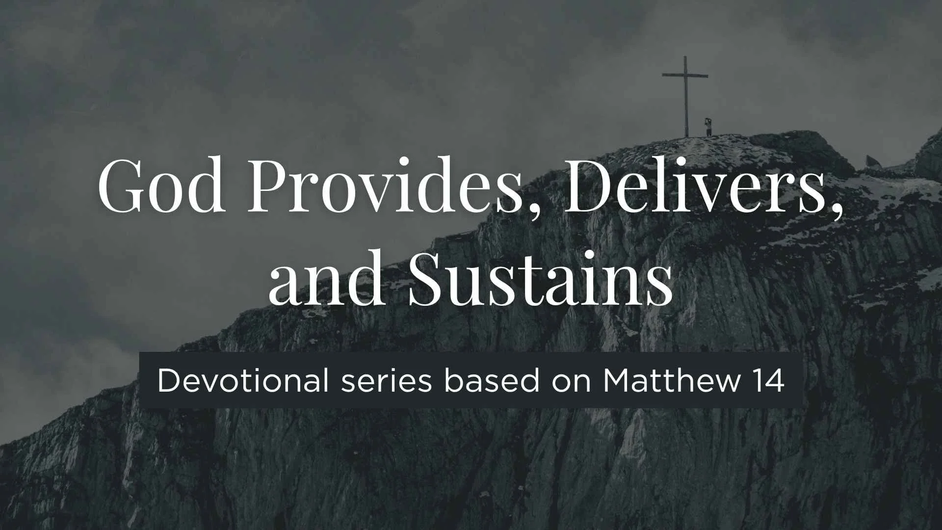 5-Day Devotional: God Provides, Delivers, and Sustains