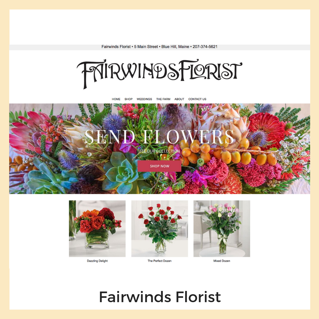 Fairwinds Florist. Blue Hill, Maine. Website, Content Strategy + Copy Writing, Image Editing, Email Marketing