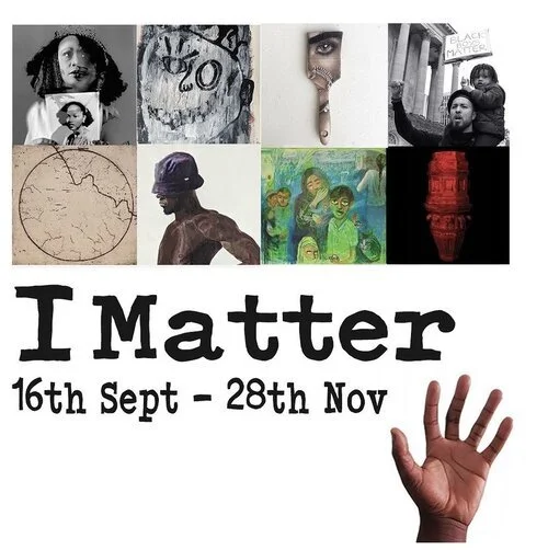 I MATTER EXHIBITION, PETERBOROUGH MUSEUM AND ART GALLERY, PETERBOROUGH, 2021