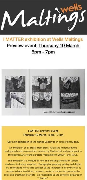 I MATTER EXHIBITION, WELLS MALTINGS, NORWICH, 2022