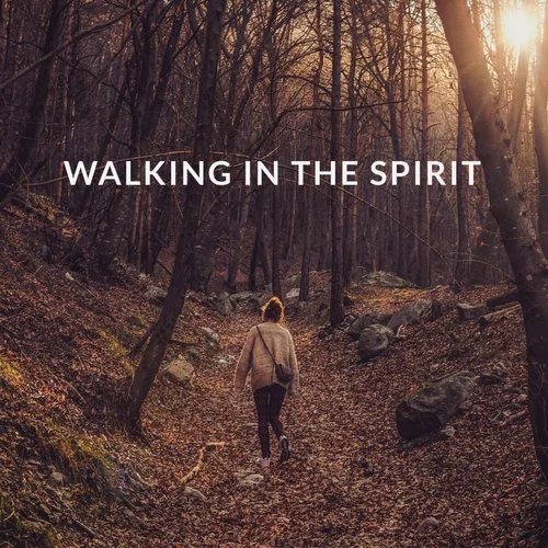 Walking in the Spirit