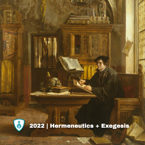 2022 | Hermeneutics + Exegesis