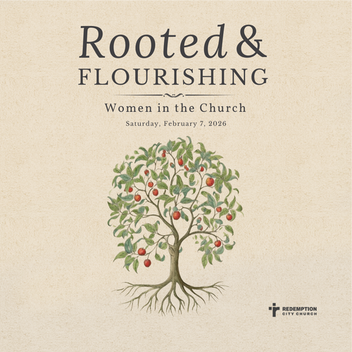 2026 Women's Symposium: Rooted & Flourishing; Women in the Church (February 7, 2026)