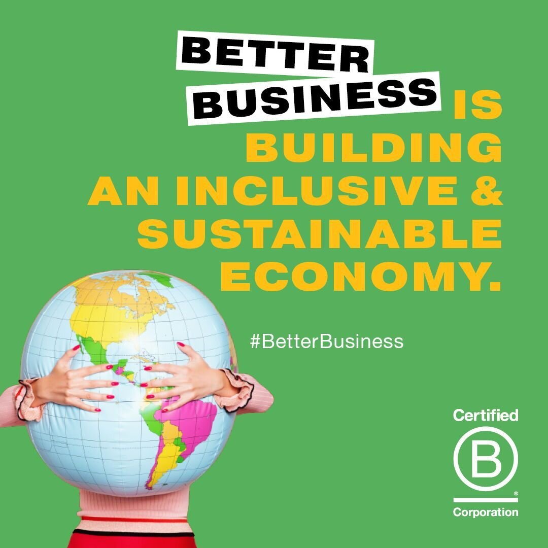 We are a B Corp, that means we believe in this capitalist society, there is a better way of doing things! A way that we can benefit the planet and the communities while making a business work. There are almost 4,000 other B Corps around the world who