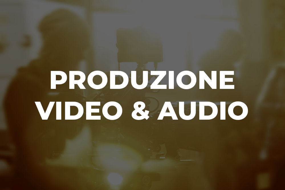 Produzione audio &amp; video