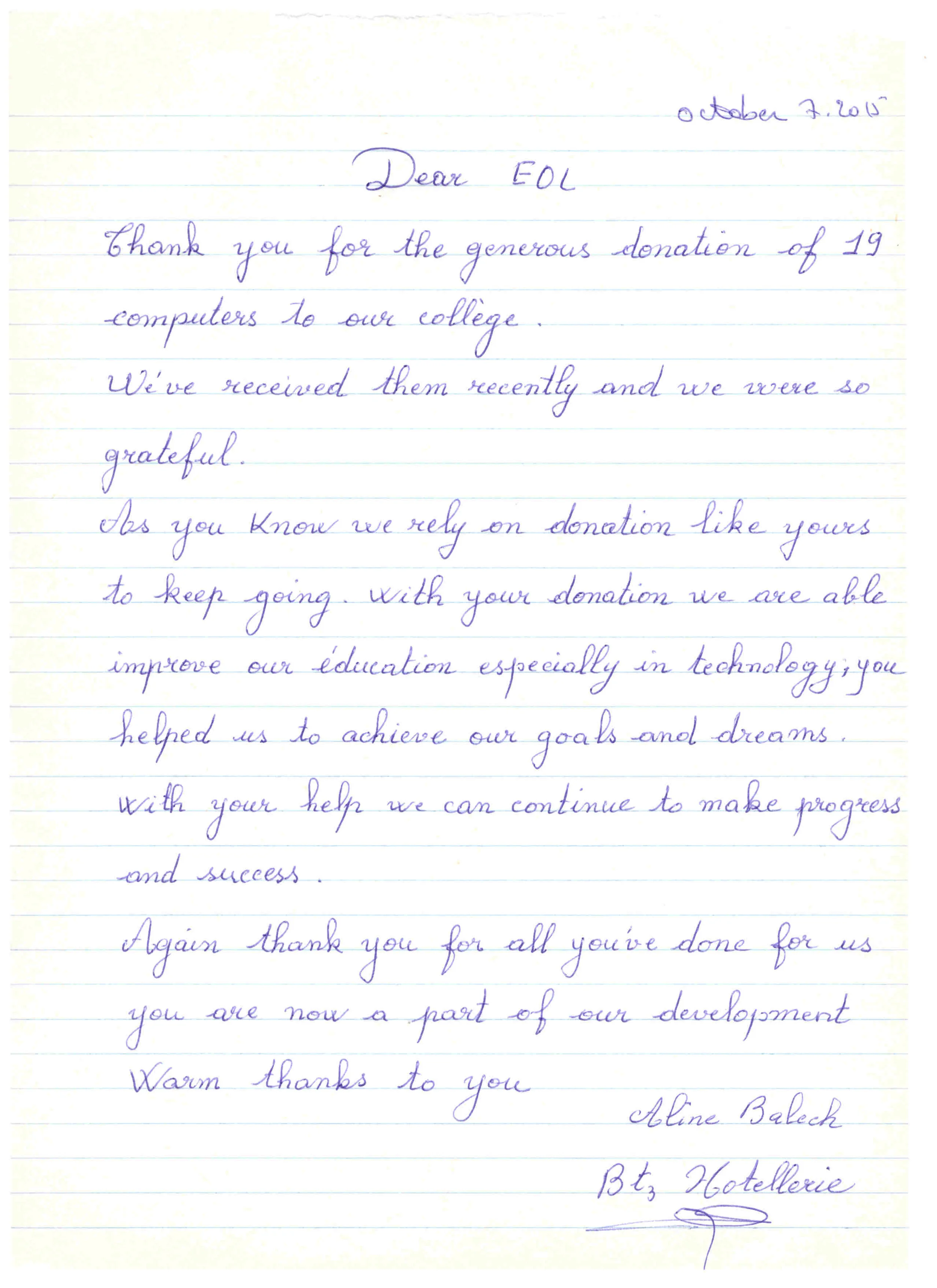 Letter reads: Dear EOL, Thank you for the generous donation of 19 computers to your college. We've received them recently and we are so grateful. As you know we rely on donations like yours to keep going. With your donation we are able to improve our education especially in technology, you helped us to achieve our goals and dreams. With your help we can continue to make progress and success. Again thank you for all you've done for us you are now part of our development. Warm thanks to you. 