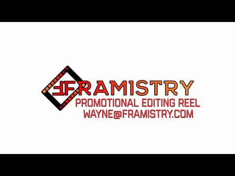 Framistry - Promotional Editing Reel 2018