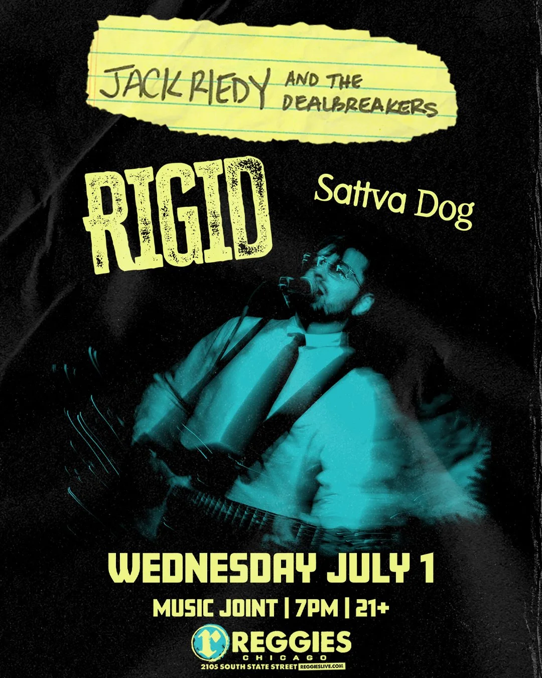 RIGID, Jack Riedy and the Dealbreakers, Sattva Dog