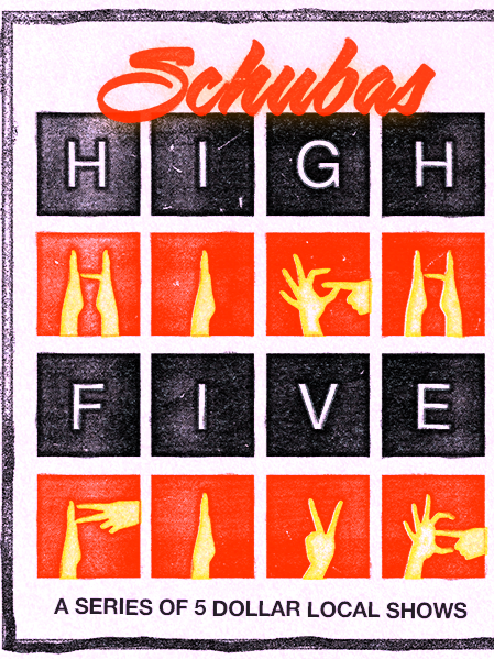 Schubas High Five