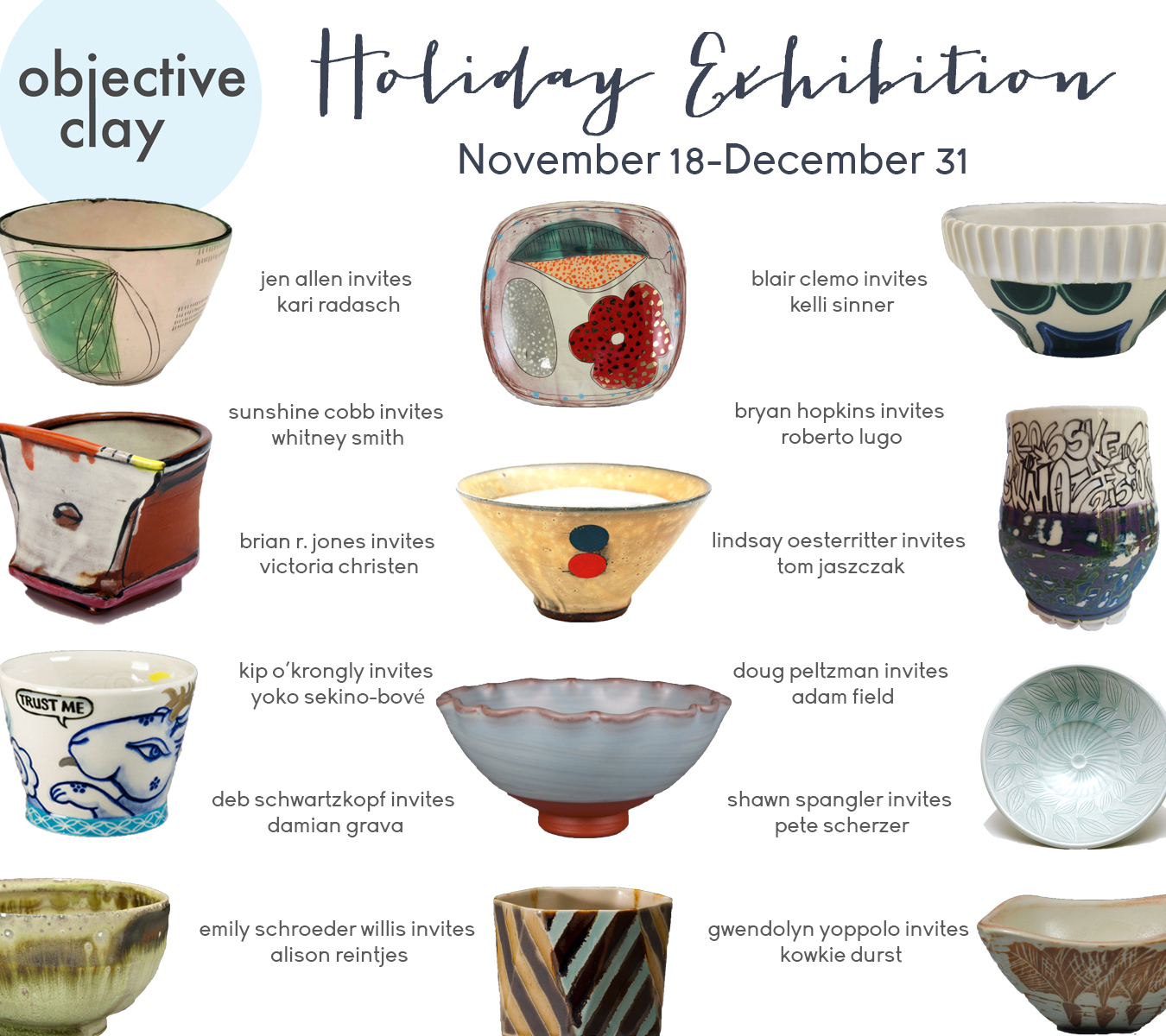 NOVEMBER 2016 I am thrilled to be an invited artist for the Objective Clay Holiday Exhibition. The artists involved exemplify a dizzying amount of talent and skill. The exhibition runs from November 18-December 31 on objectiveclay.com. Thank you to the members of Objective Clay for this opportunity!