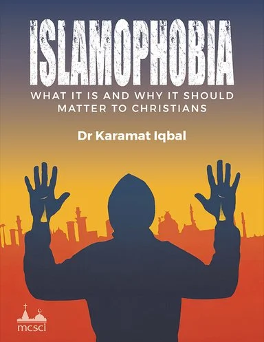 Islamophobia. Why it matters to Christians