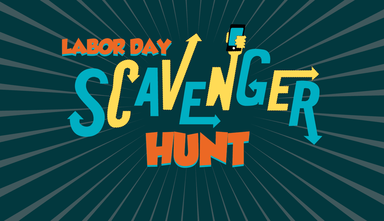 Labor Day Weekend Scavenger Hunt!