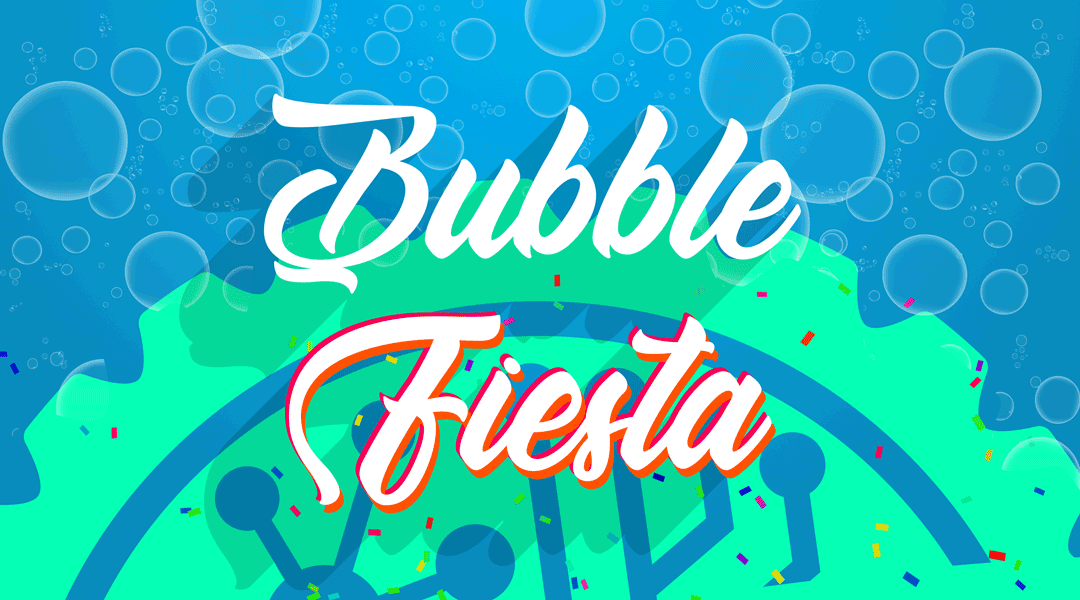 Bubble Fiesta!