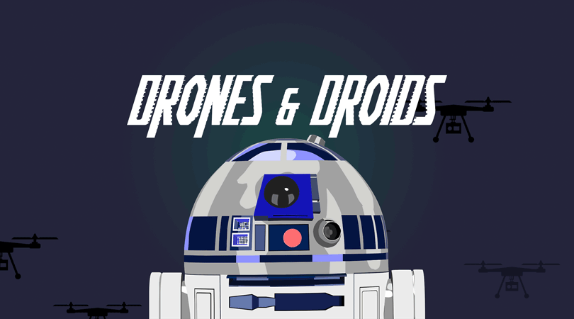 Drones & Droids