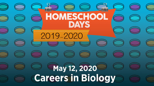 Homeschool Day - Careers in Biology