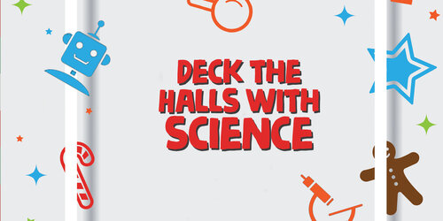 Deck the Halls with Science 