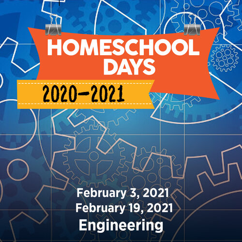 CANCELLED: February 19 Homeschool Day - Engineering
