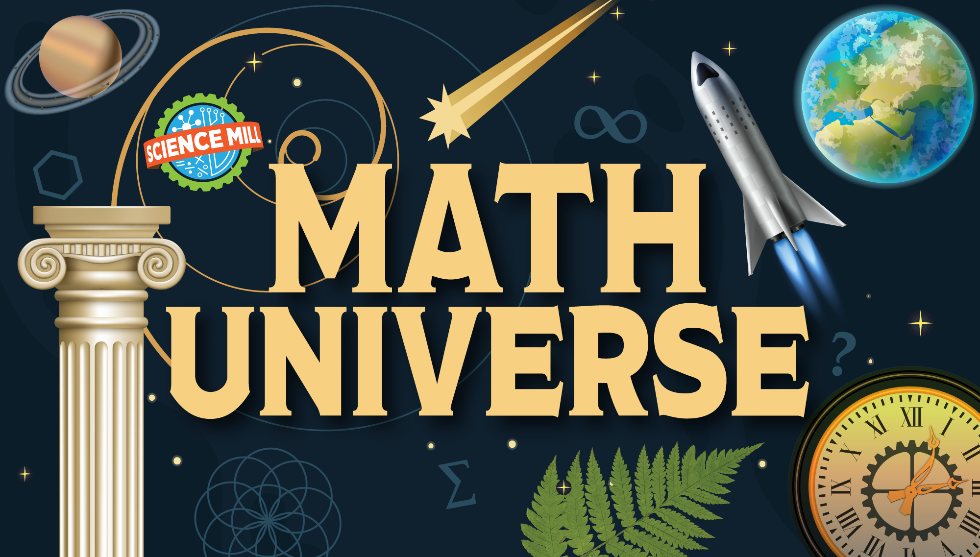 Math Universe ~ Spring Break at the Science Mill — Science Mill