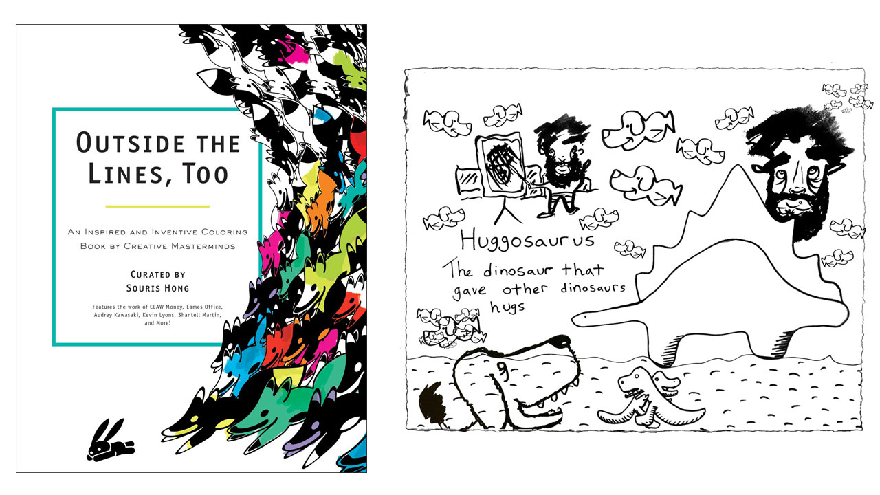 Cover of "Outside The Lines, Too" (L) and Daniel Rolnik's illustration "Huggosaurus" (R)