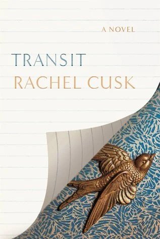 Transit - Rachel Cusk is a master of stripped-down literary fiction