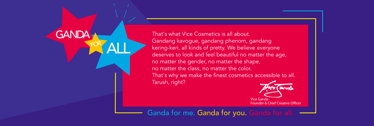 Hold Your Horses! Ganda Has Finally Come For All Through Vice Cosmetics