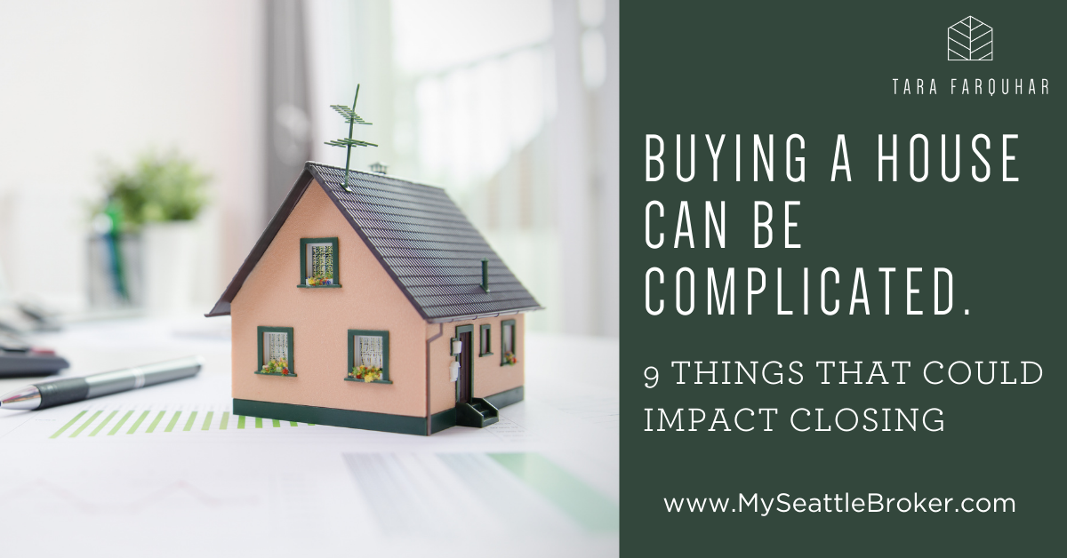 For Buyers: 9 Important Things That Could Impact Closing of Escrow