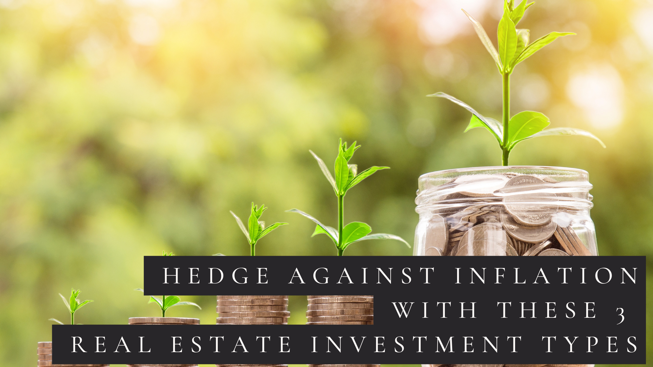 Hedge Against Inflation With These 3 Real Estate Investment Types