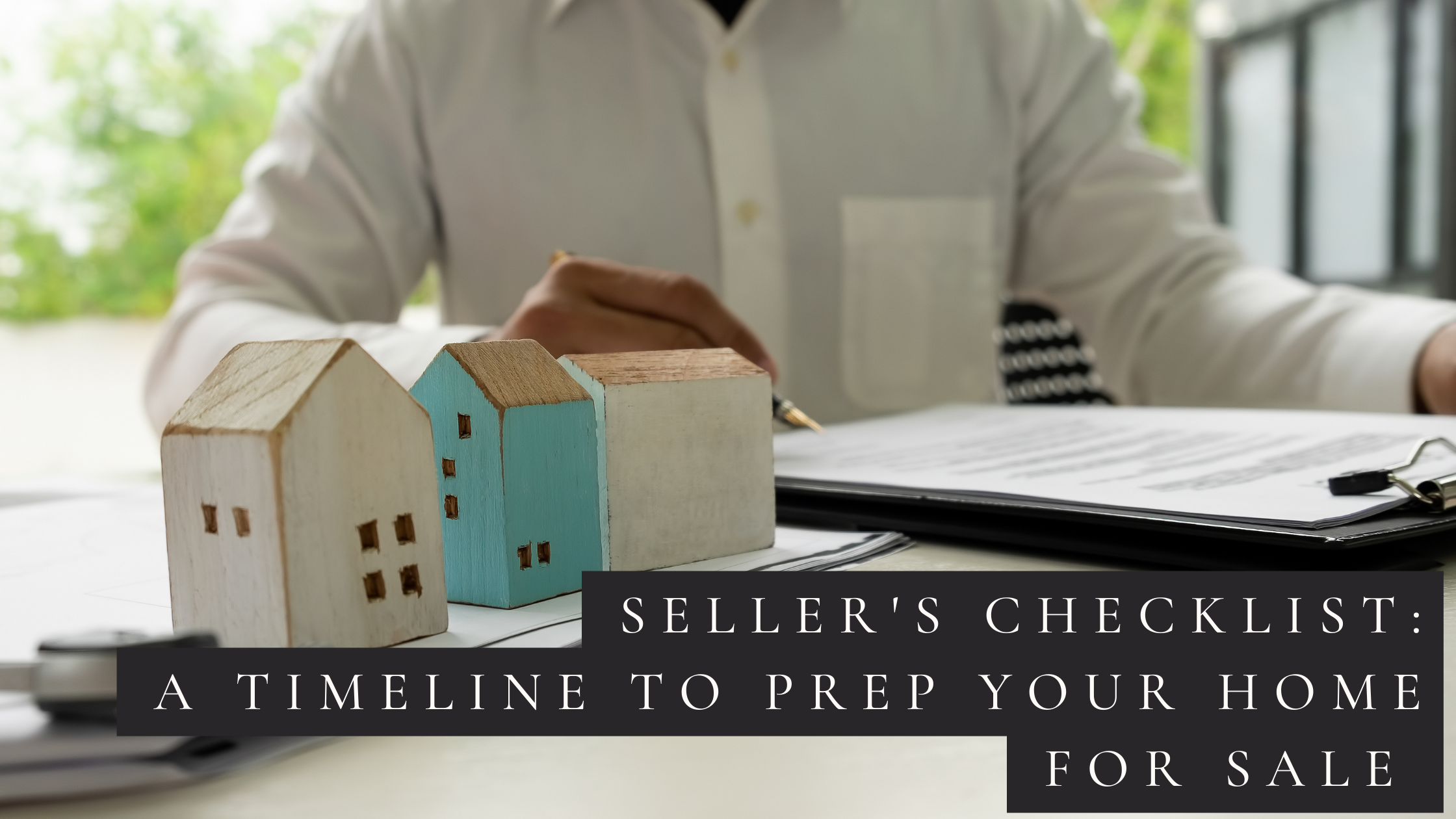 Seller's Checklist: A Timeline to Prep Your Home for Sale