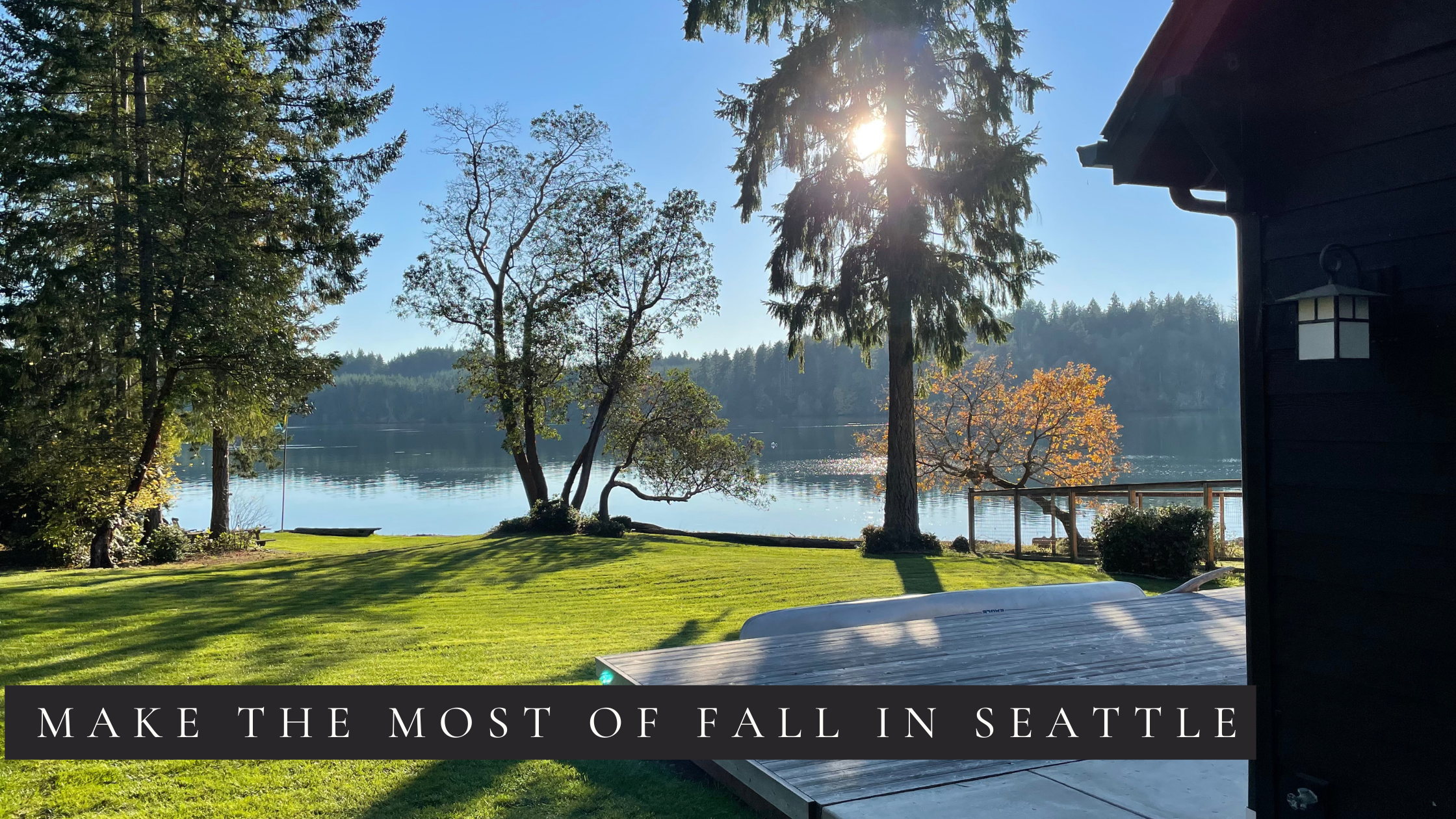 Make The Most of Fall In Seattle