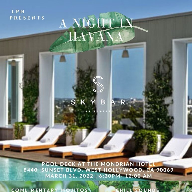 It's a week away! Join LPN next Thursday @skybarla for &quot;A Night in Havana&quot;- the hottest Poolside Soiree of the Season. Thursday, March 31, 6:30pm-1:00am. Network with top professionals &amp; influencers while being transported to 1950s Hava