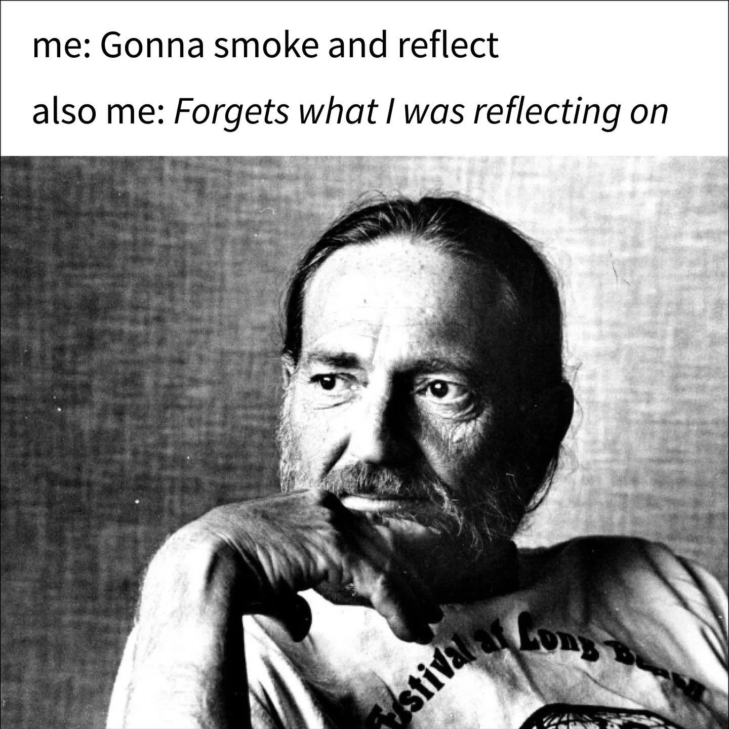 🤔💭

#highthoughts #smokeandreflect #puffpuffpause #chillvibes #willienelson