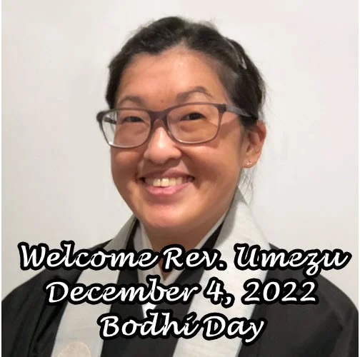 Welcome Rev. Ko'e Umezu for Bodhi Day, Shotsuki Hoyo