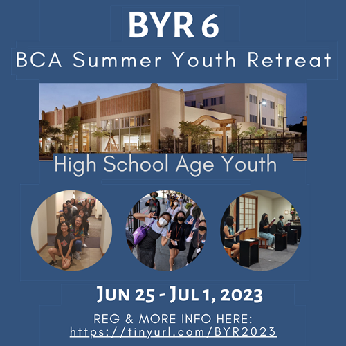 Sixth Annual BCA Youth Retreat June 25 to July 1, 2023